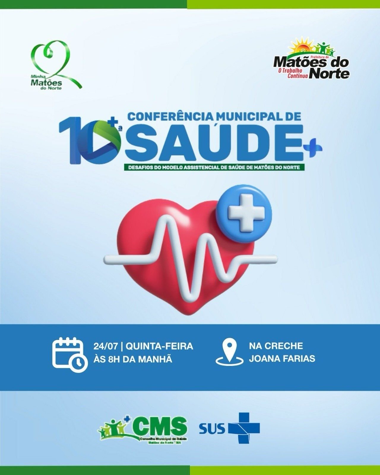 Venha debater com a gente as melhorias que queremos para o SUS em nosso município durante a 10ª Conferência Municipal de Saúde de Matões do Norte. 