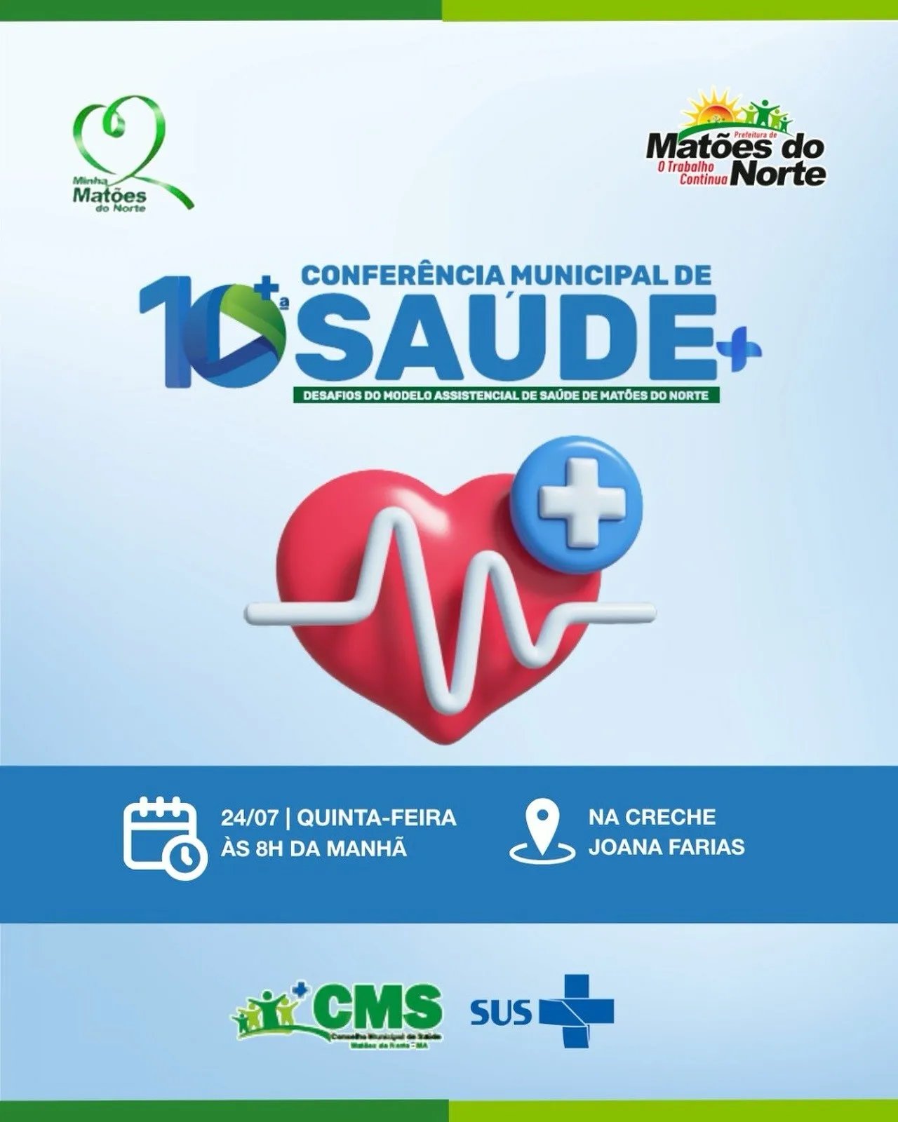 Venha debater com a gente as melhorias que queremos para o SUS em nosso município durante a 10ª Conferência Municipal de Saúde de Matões do Norte. 
